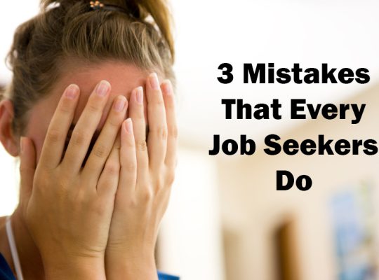 3 Mistakes That Every Job Seekers Do