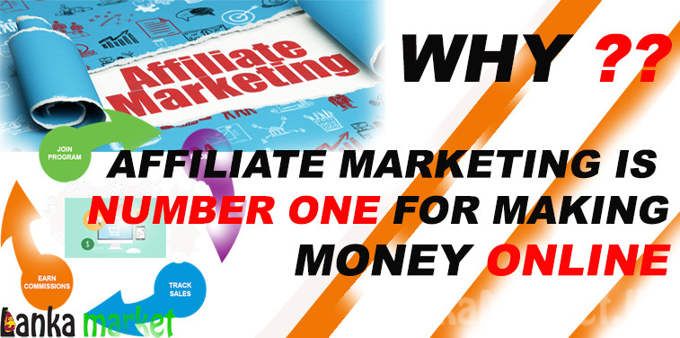 Why Affiliate Marketing is Number 1 For Making Money Online?