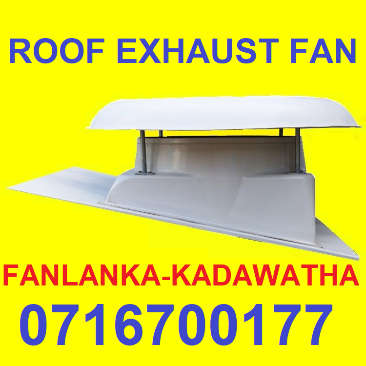 Electric roof exhaust fans price, sri lanka, roof extractors srilanka, hot air exhaust fans, roof extractors, ventilation systems srilanka